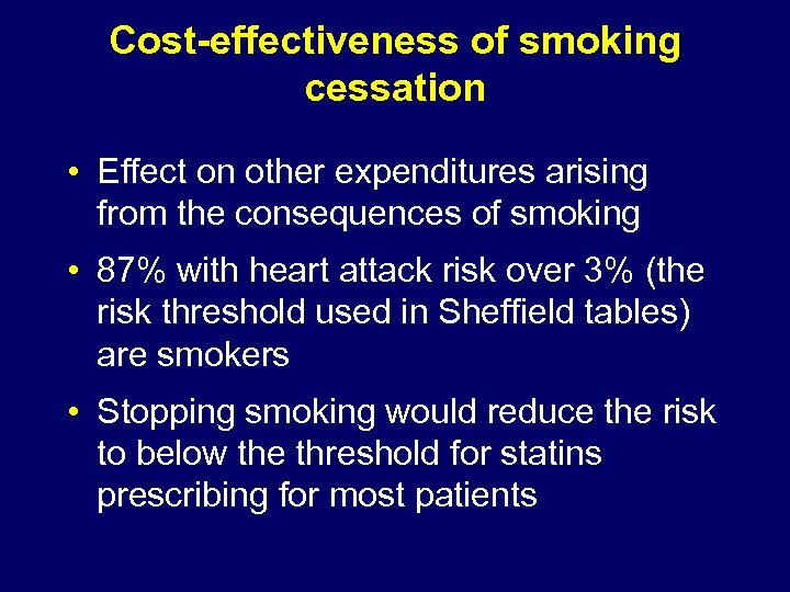 Cost-effectiveness of smoking cessation • Effect on other expenditures arising from the consequences of