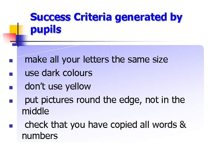 Success Criteria generated by pupils n n n make all your letters the same