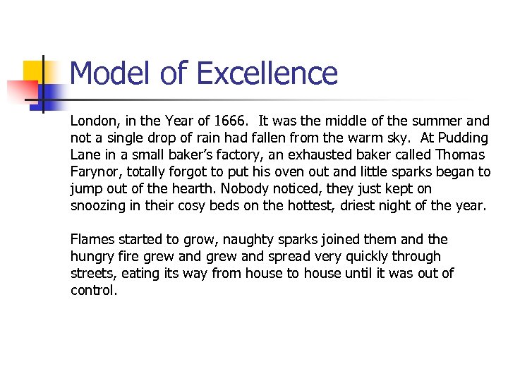 Model of Excellence London, in the Year of 1666. It was the middle of