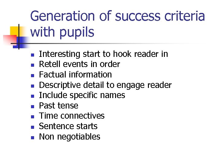 Generation of success criteria with pupils n n n n n Interesting start to