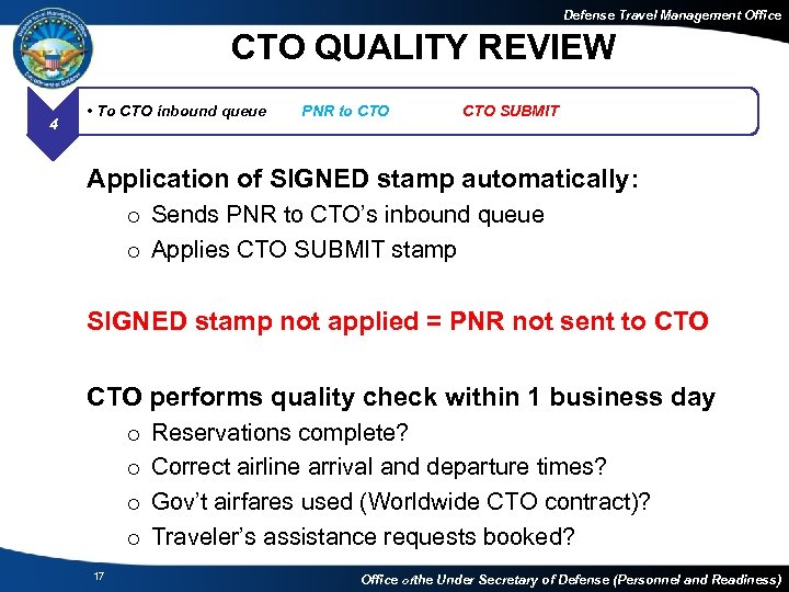 Defense Travel Management Office CTO QUALITY REVIEW 4 • To CTO inbound queue PNR