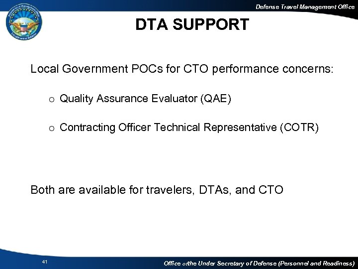 Defense Travel Management Office DTA SUPPORT Local Government POCs for CTO performance concerns: o