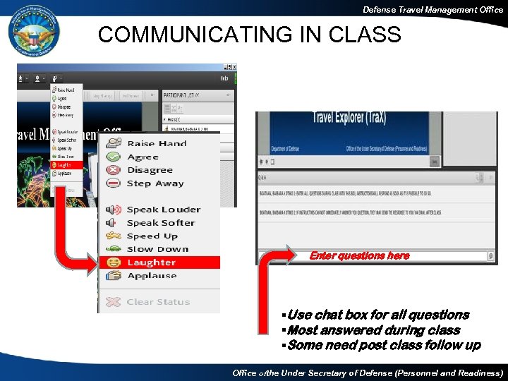 Defense Travel Management Office COMMUNICATING IN CLASS Enter questions here §Use chat box for