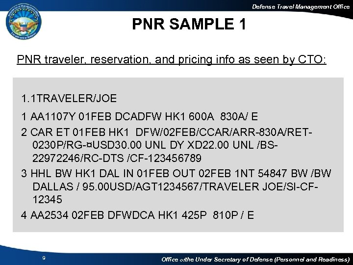 Defense Travel Management Office PNR SAMPLE 1 PNR traveler, reservation, and pricing info as