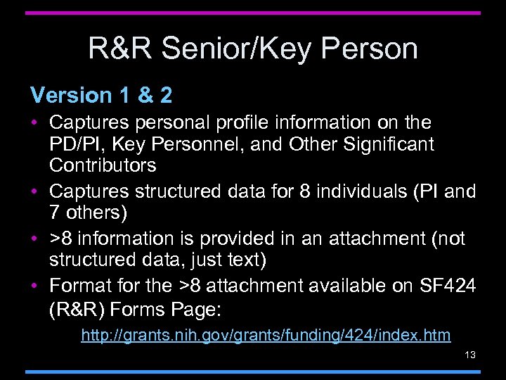 R&R Senior/Key Person Version 1 & 2 • Captures personal profile information on the