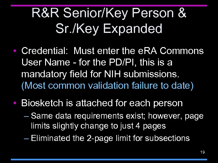 R&R Senior/Key Person & Sr. /Key Expanded • Credential: Must enter the e. RA