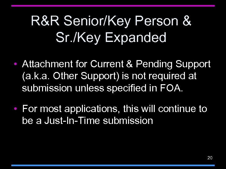 R&R Senior/Key Person & Sr. /Key Expanded • Attachment for Current & Pending Support