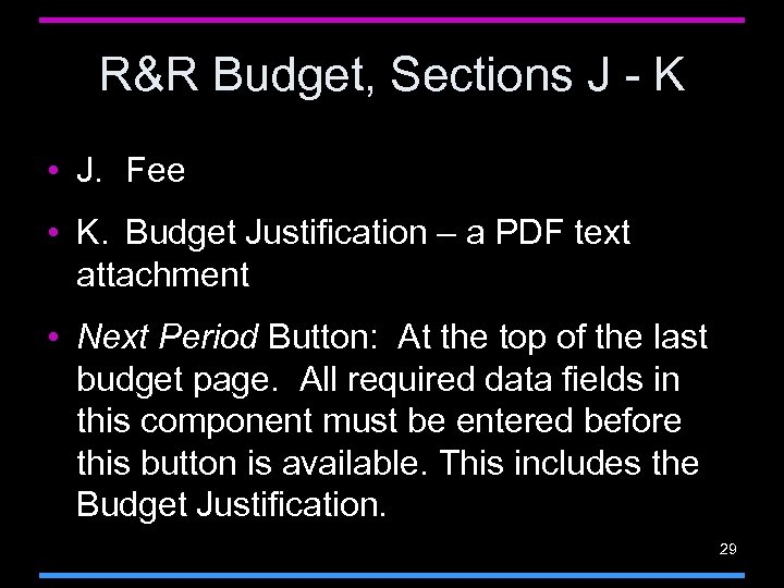 R&R Budget, Sections J - K • J. Fee • K. Budget Justification –