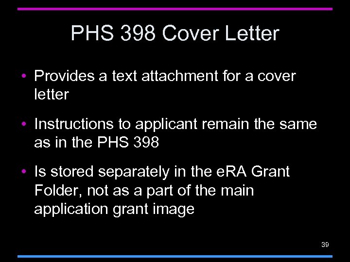 PHS 398 Cover Letter • Provides a text attachment for a cover letter •