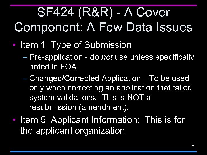 SF 424 (R&R) - A Cover Component: A Few Data Issues • Item 1,