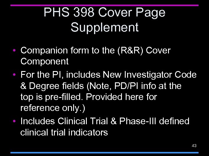 PHS 398 Cover Page Supplement • Companion form to the (R&R) Cover Component •