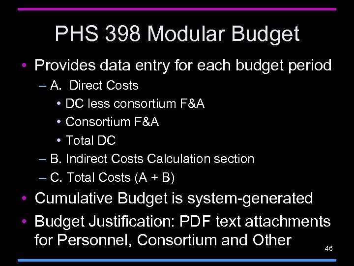 PHS 398 Modular Budget • Provides data entry for each budget period – A.