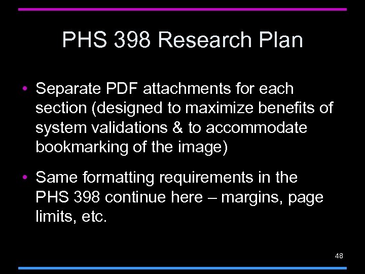 PHS 398 Research Plan • Separate PDF attachments for each section (designed to maximize