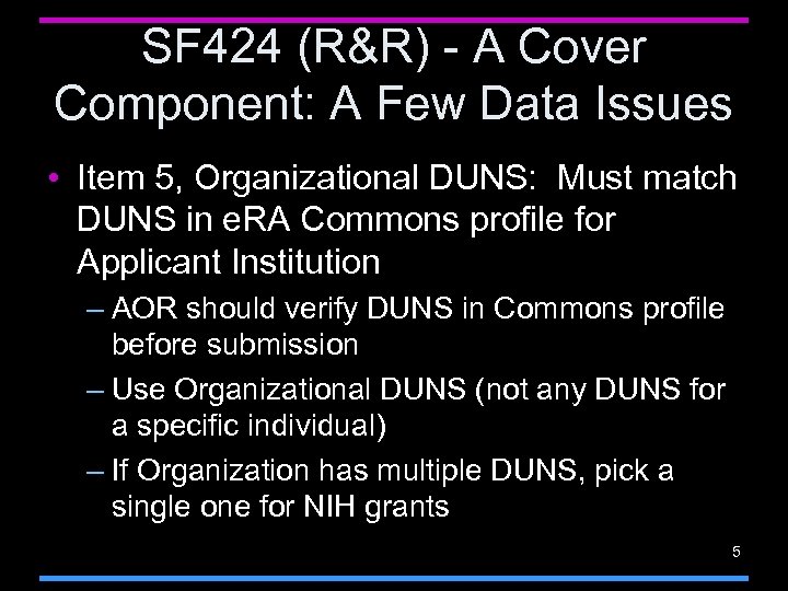 SF 424 (R&R) - A Cover Component: A Few Data Issues • Item 5,