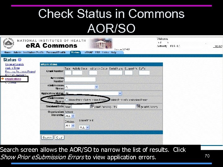 Check Status in Commons AOR/SO Search screen allows the AOR/SO to narrow the list