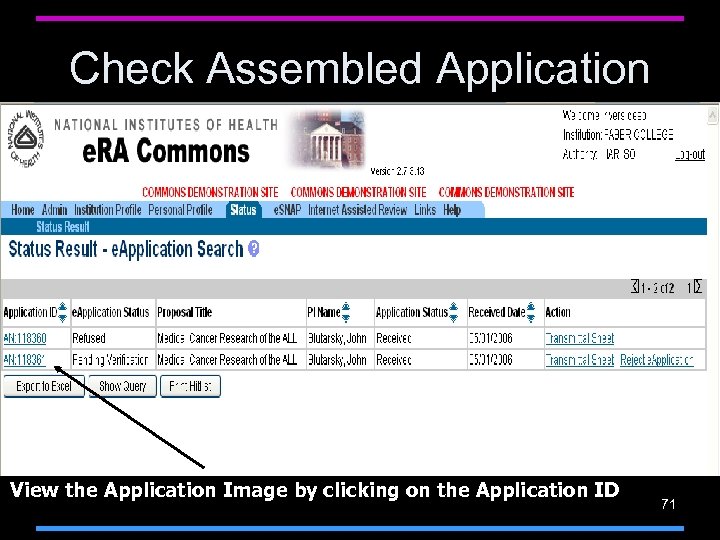 Check Assembled Application View the Application Image by clicking on the Application ID 71