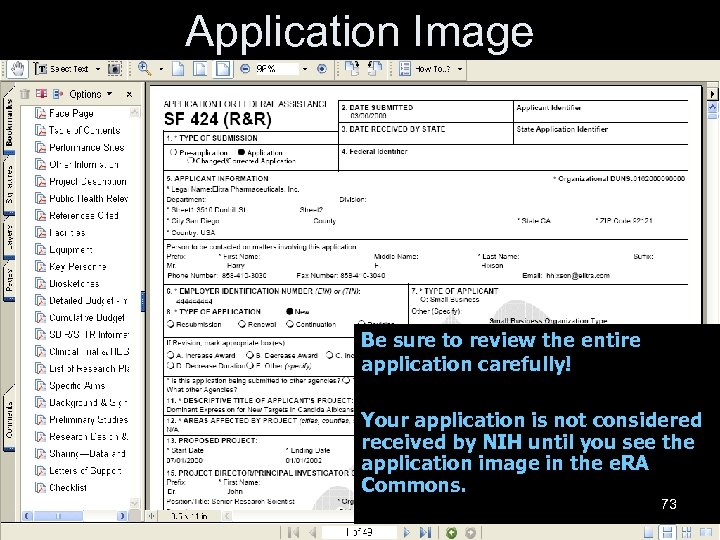 Application Image Be sure to review the entire application carefully! Your application is not