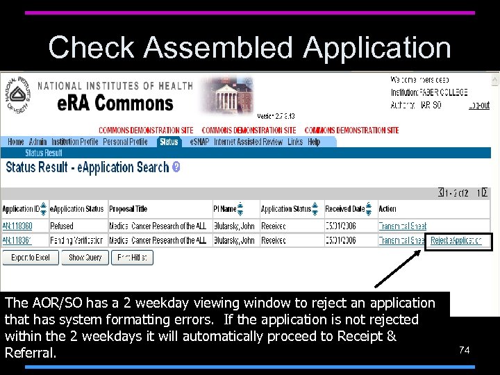 Check Assembled Application The AOR/SO has a 2 weekday viewing window to reject an