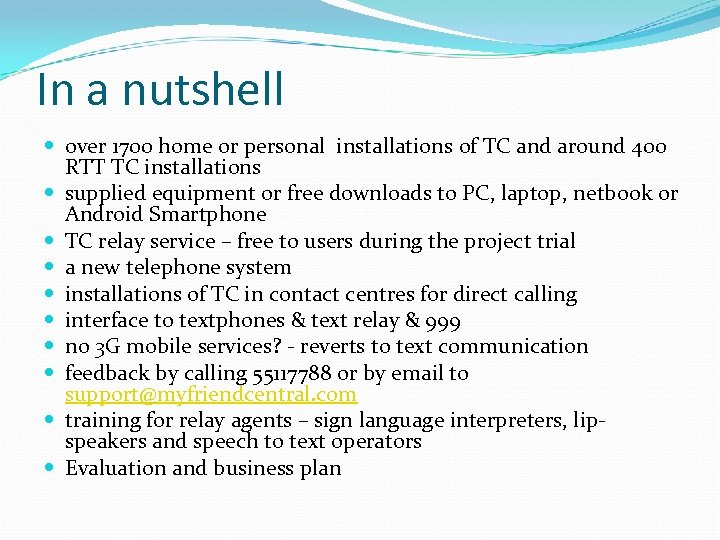 In a nutshell over 1700 home or personal installations of TC and around 400