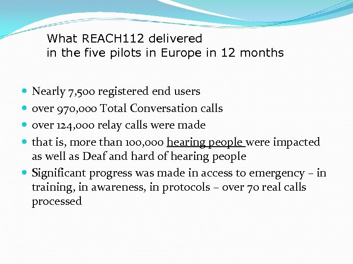 What REACH 112 delivered in the five pilots in Europe in 12 months Nearly