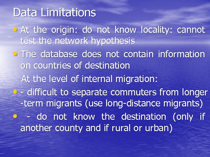 Data Limitations • At the origin: do not know locality: cannot test the network