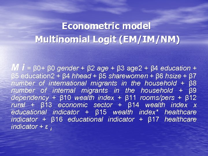 Econometric model Multinomial Logit (EM/IM/NM) M i = β 0+ β 0 gender +