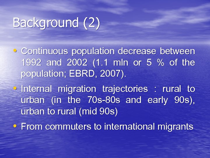 Background (2) • Continuous population decrease between 1992 and 2002 (1. 1 mln or