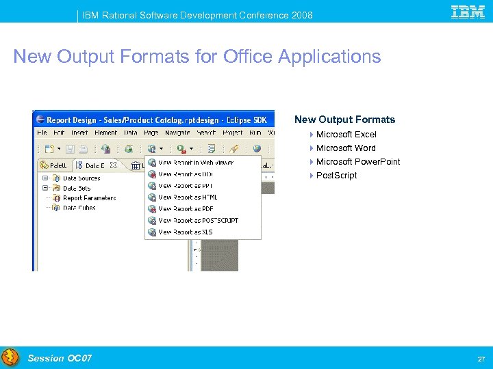 IBM Rational Software Development Conference 2008 New Output Formats for Office Applications New Output