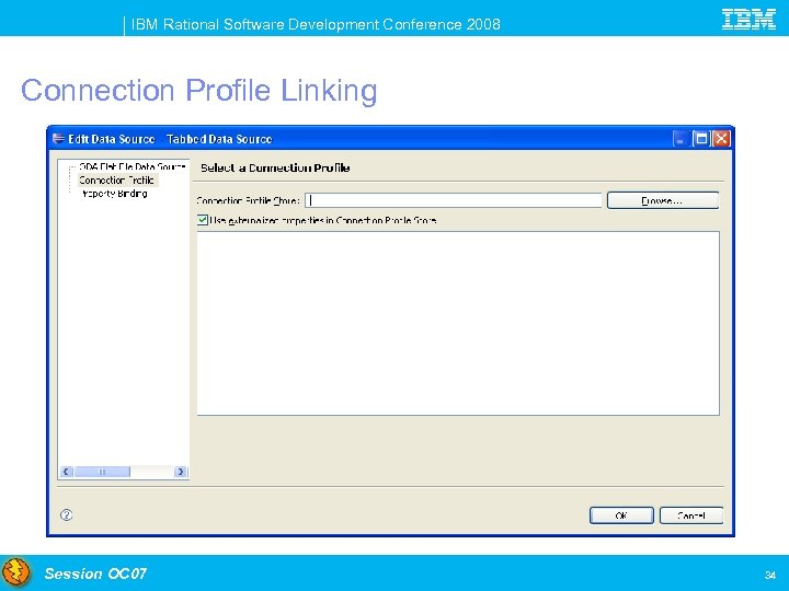 IBM Rational Software Development Conference 2008 Connection Profile Linking Session OC 07 34 