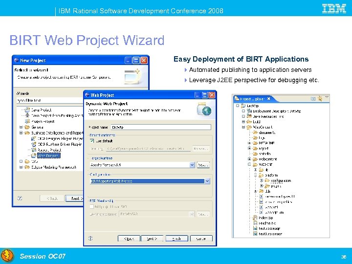 IBM Rational Software Development Conference 2008 BIRT Web Project Wizard Easy Deployment of BIRT