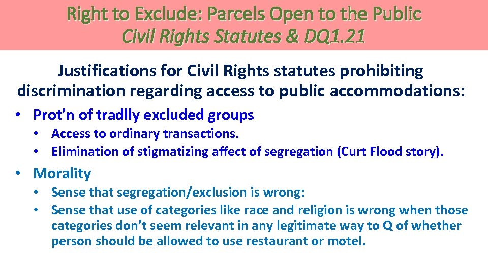 Right to Exclude: Parcels Open to the Public Civil Rights Statutes & DQ 1.