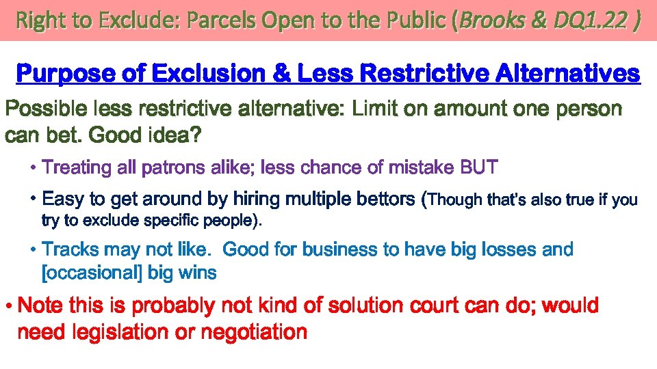 Right to Exclude: Parcels Open to the Public (Brooks & DQ 1. 22 )