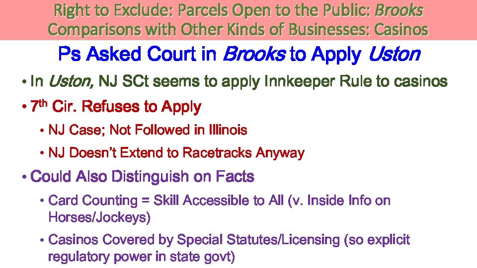 Right to Exclude: Parcels Open to the Public: Brooks Comparisons with Other Kinds of