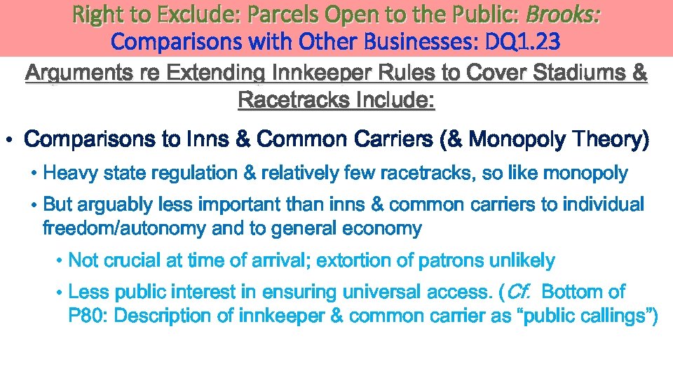 Right to Exclude: Parcels Open to the Public: Brooks: Comparisons with Other Businesses: DQ