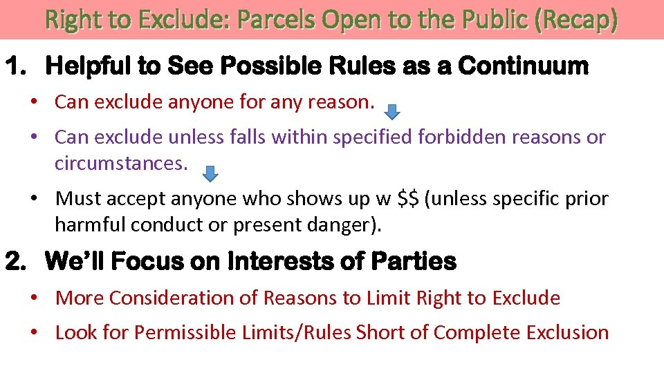 Right to Exclude: Parcels Open to the Public (Recap) 1. Helpful to See Possible