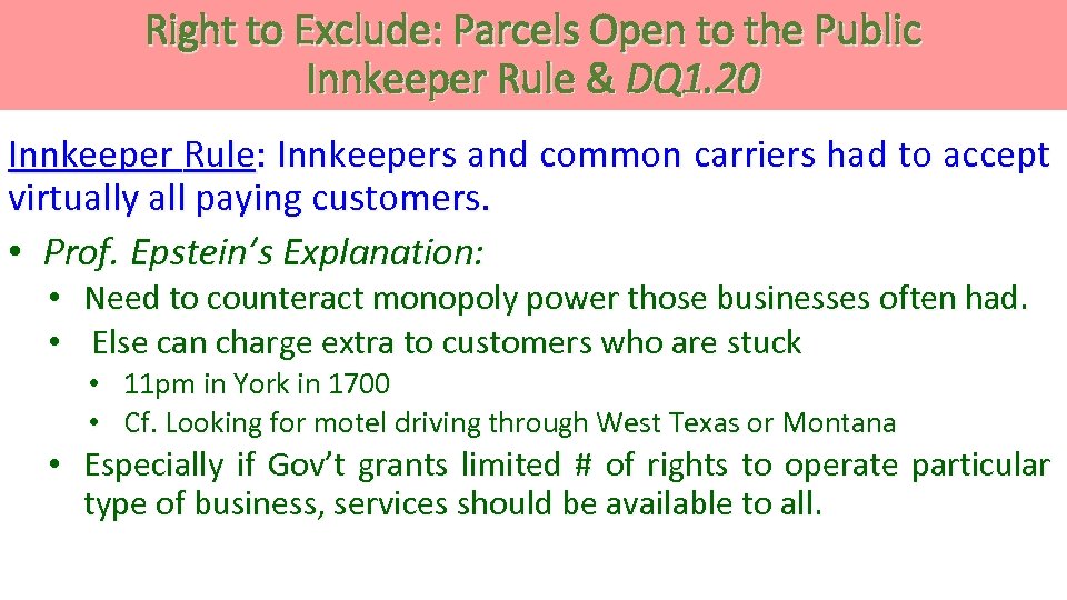 Right to Exclude: Parcels Open to the Public Innkeeper Rule & DQ 1. 20