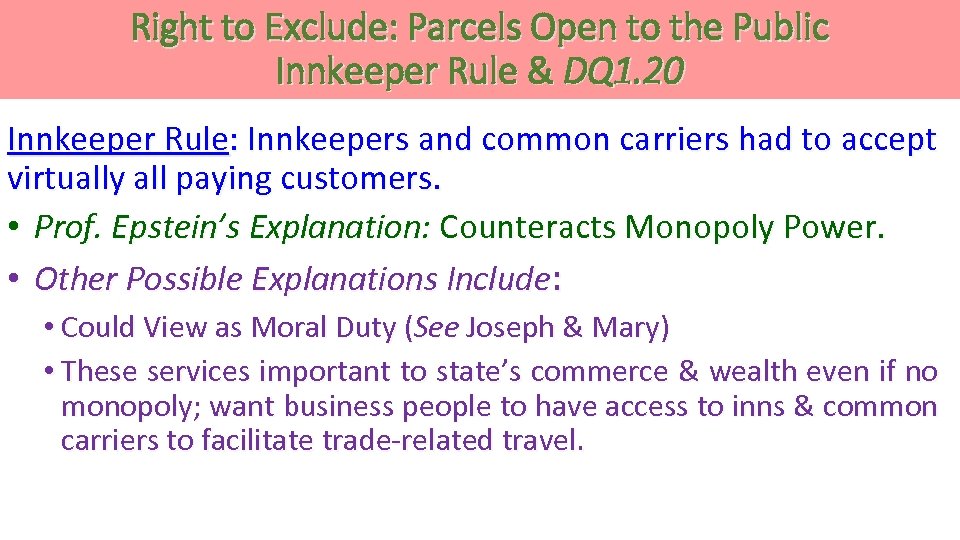 Right to Exclude: Parcels Open to the Public Innkeeper Rule & DQ 1. 20