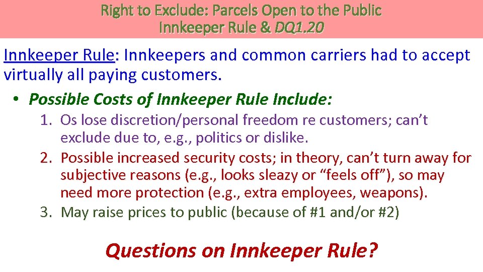 Right to Exclude: Parcels Open to the Public Innkeeper Rule & DQ 1. 20