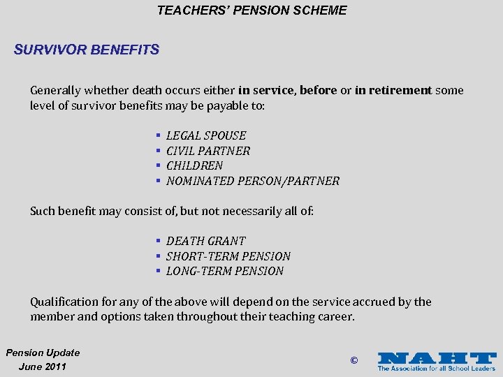 TEACHERS’ PENSION SCHEME SURVIVOR BENEFITS Generally whether death occurs either in service, before or