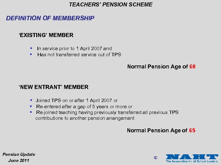 TEACHERS’ PENSION SCHEME DEFINITION OF MEMBERSHIP ‘EXISTING’ MEMBER § In service prior to 1