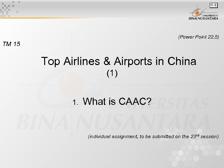 (Power Point 22. 5) TM 15 Top Airlines & Airports in China (1) 1.