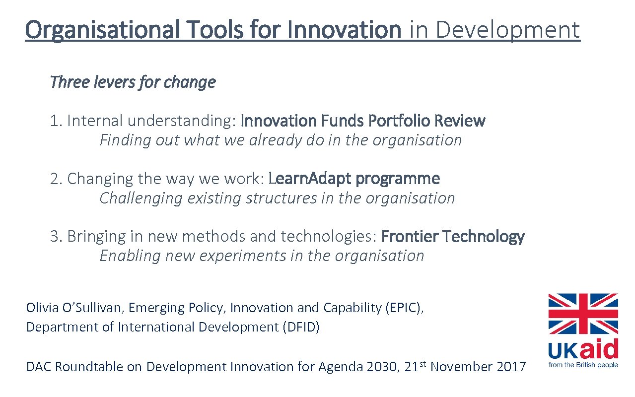 Organisational Tools for Innovation in Development Three levers for change 1. Internal understanding: Innovation