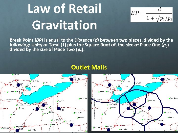 Law of Retail Gravitation Break Point (BP) is equal to the Distance (d) between