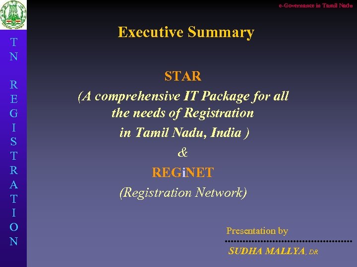 e-Governance in Tamil Nadu T N R E G I S T R A