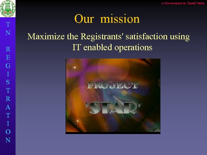 e-Governance in Tamil Nadu T N R E G I S T R A