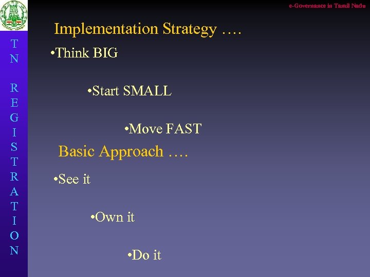 e-Governance in Tamil Nadu T N R E G I S T R A