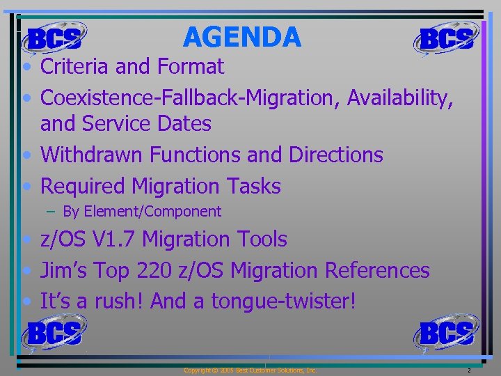 AGENDA • Criteria and Format • Coexistence-Fallback-Migration, Availability, and Service Dates • Withdrawn Functions