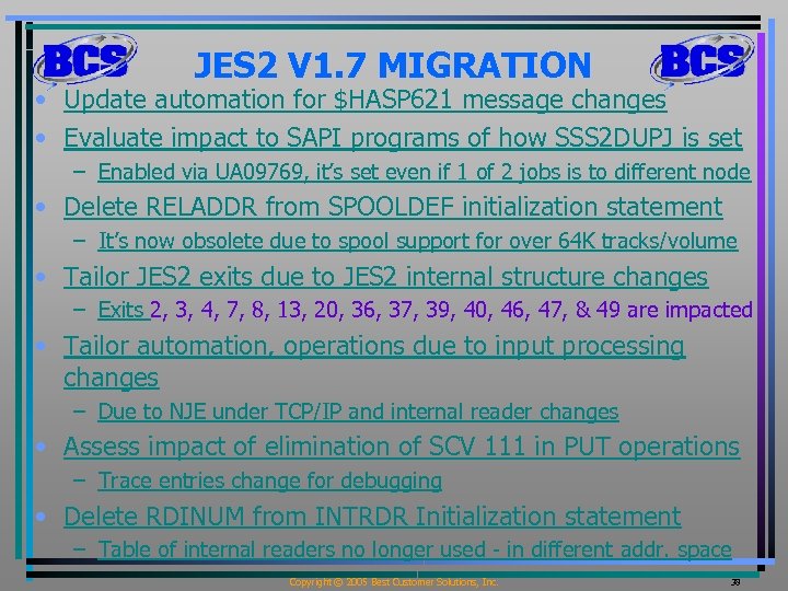 JES 2 V 1. 7 MIGRATION • Update automation for $HASP 621 message changes