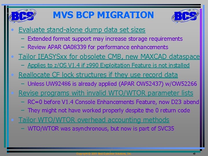 MVS BCP MIGRATION • Evaluate stand-alone dump data set sizes – Extended format support