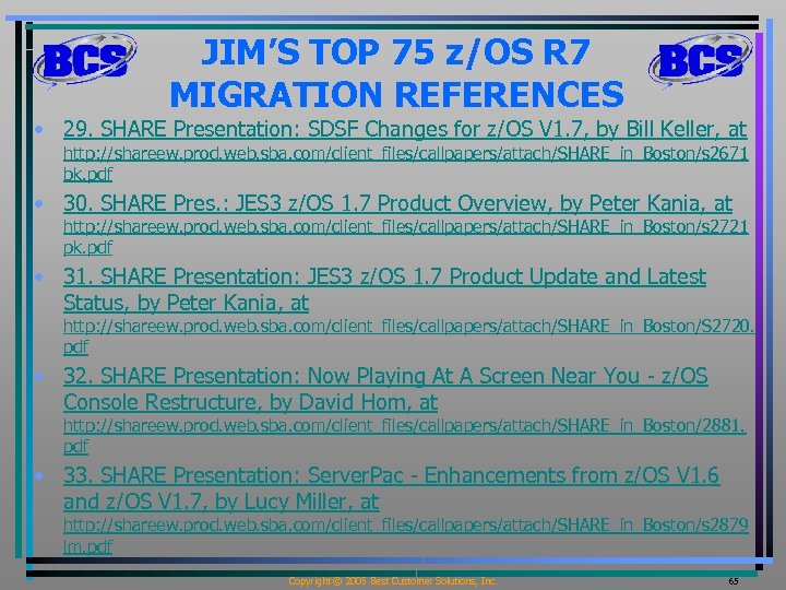 JIM’S TOP 75 z/OS R 7 MIGRATION REFERENCES • 29. SHARE Presentation: SDSF Changes